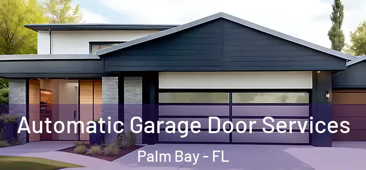  Automatic Garage Door Services Palm Bay - FL