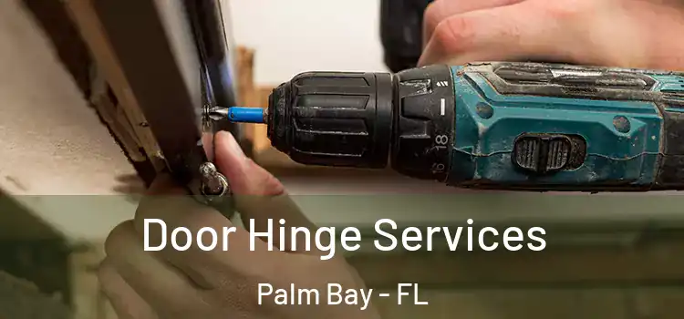 Door Hinge Services Palm Bay - FL