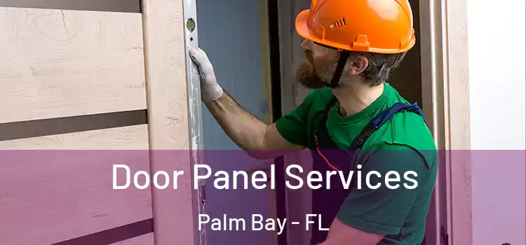 Door Panel Services Palm Bay - FL
