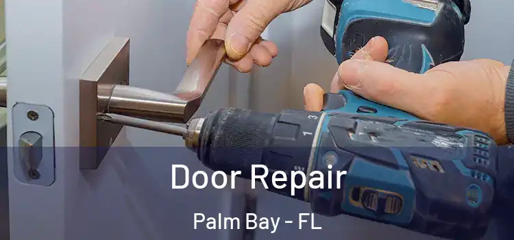 Door Repair Palm Bay - FL
