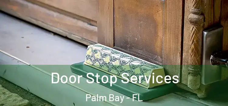 Door Stop Services Palm Bay - FL