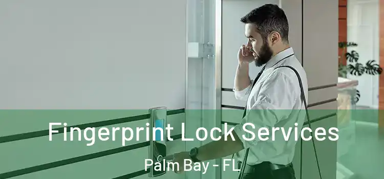 Fingerprint Lock Services Palm Bay - FL
