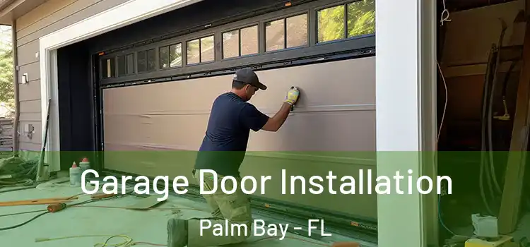  Garage Door Installation Palm Bay - FL