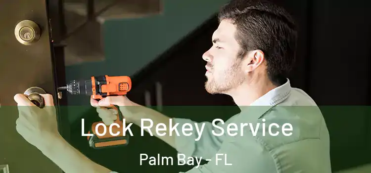Lock Rekey Service Palm Bay - FL