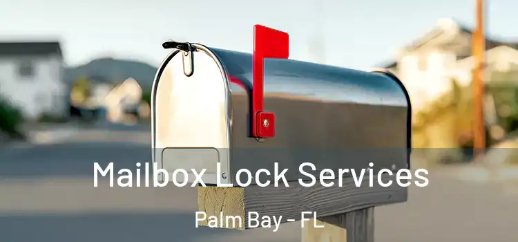 Mailbox Lock Services Palm Bay - FL