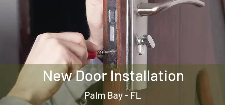 New Door Installation Palm Bay - FL