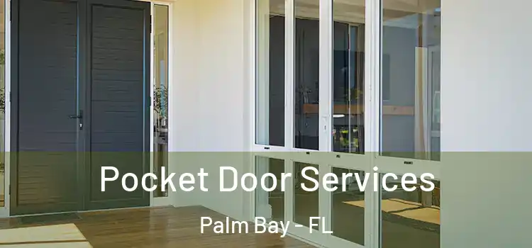 Pocket Door Services Palm Bay - FL