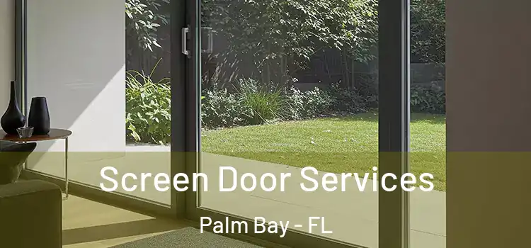 Screen Door Services Palm Bay - FL