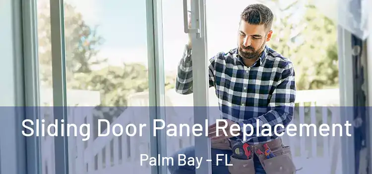  Sliding Door Panel Replacement Palm Bay - FL