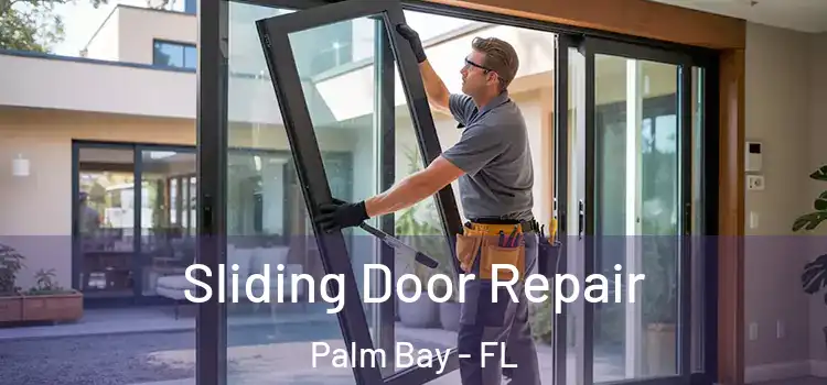  Sliding Door Repair Palm Bay - FL