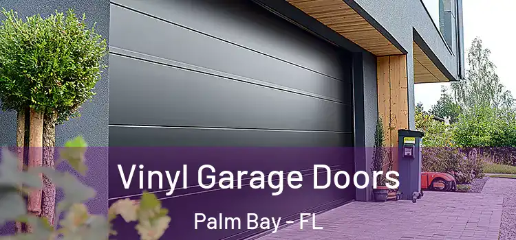  Vinyl Garage Doors Palm Bay - FL